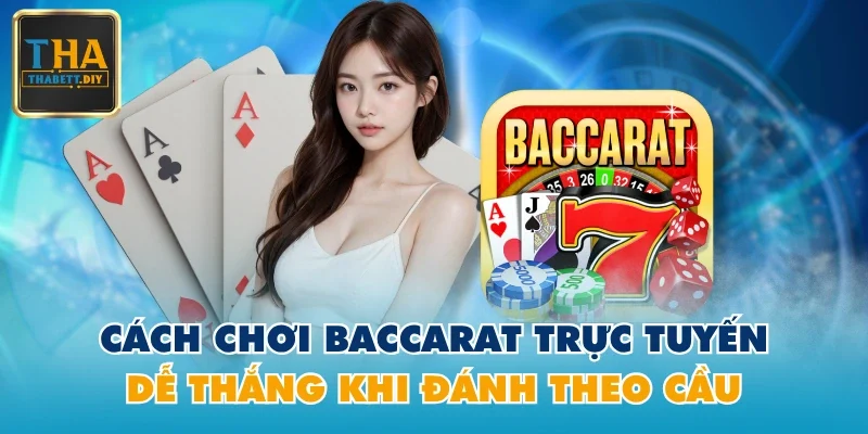Baccarat trực tuyến
