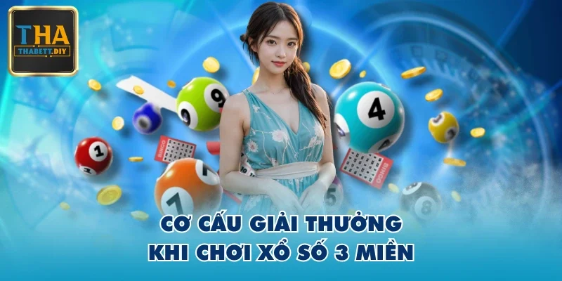 Cơ cấu giải thưởng khi chơi xổ số 3 miền