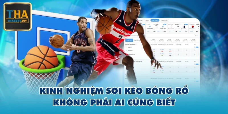 Kinh nghiệm soi kèo bóng rổ không phải ai cũng biết